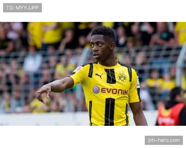 登贝莱多特蒙德时期开启五大联赛成名阶段解析